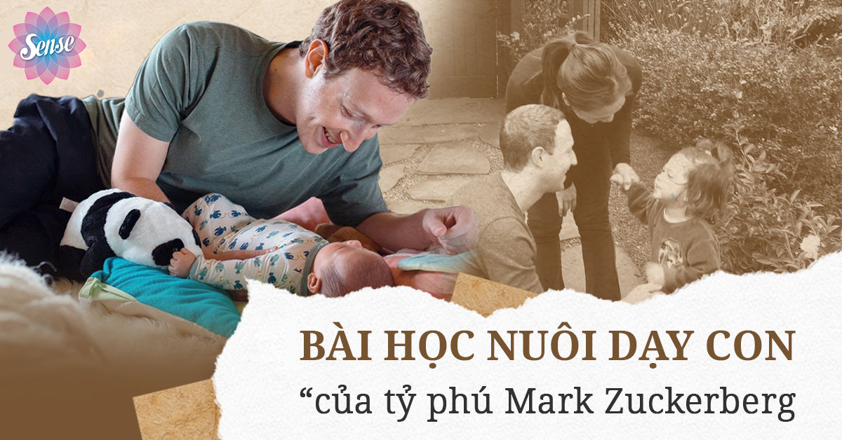 nuôi dạy con của tỷ phú Mark Zuckerberg